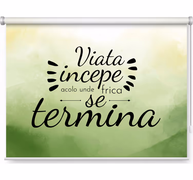 Green roller blind life begins where fear ends - TenStickers