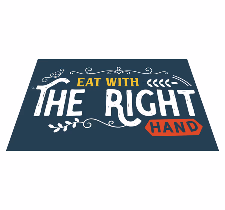 Placemat with quote eat with right hand - TenStickers
