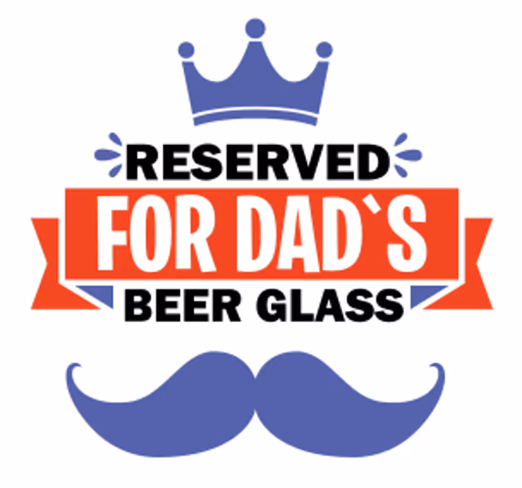 Reserved  for dad's beer glass beer mats - TenStickers
