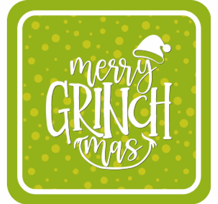 Christmas coaster merry grinchmas greeting - TenStickers