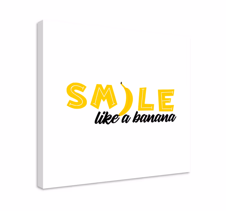 Quote canvas smile like banana - TenStickers