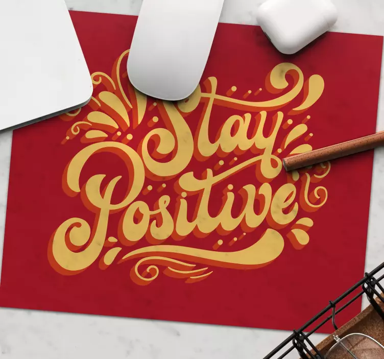 Stay positive mousepad mouse pad quotes - TenStickers