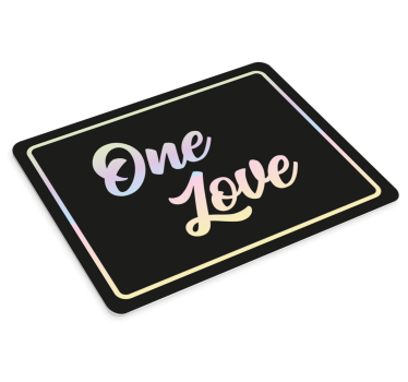 Mouse pad quotes one love quote - TenStickers