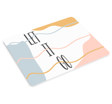 Mouse pad quotes abstract let it go - TenStickers