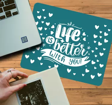 Mouse pad quotes heartfelt life expressions - TenStickers