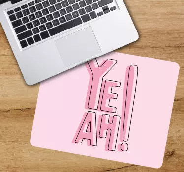 Mouse pad quotes ye ah! expression - TenStickers