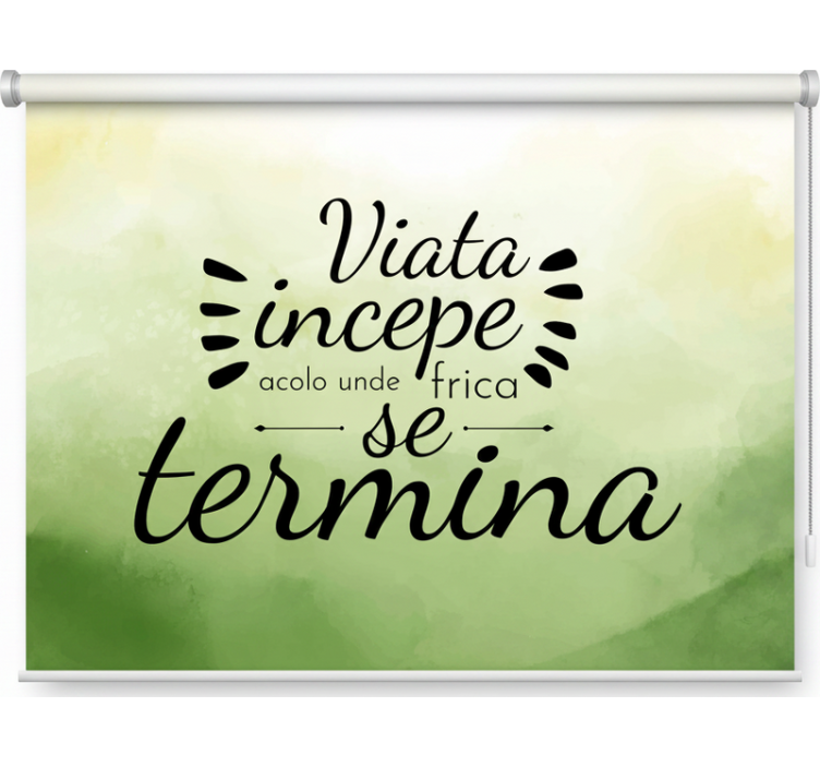Green roller blind life begins where fear ends - TenStickers