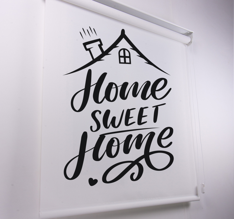 Black text sweet home bedroom roller blind - TenStickers