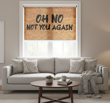 Beige roller blind not this again - TenStickers