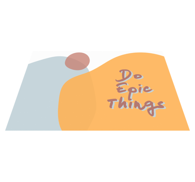Placemat with quote do epic things - TenStickers