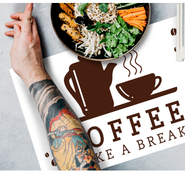 Placemat with quote coffee break inspiration - TenStickers