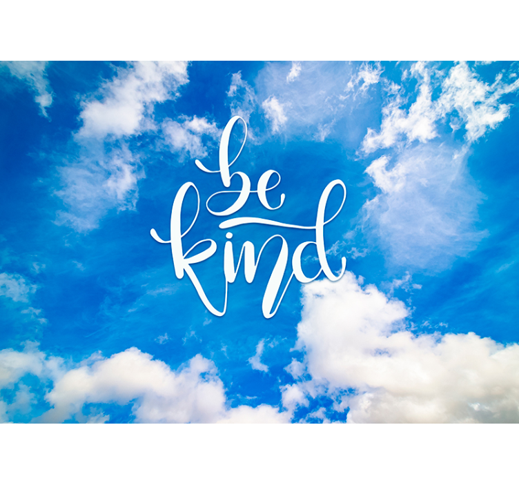 Be kind clouds Sky Wall Mural - TenStickers