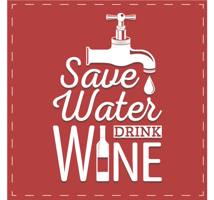 Text coasters save water drink wine - TenStickers