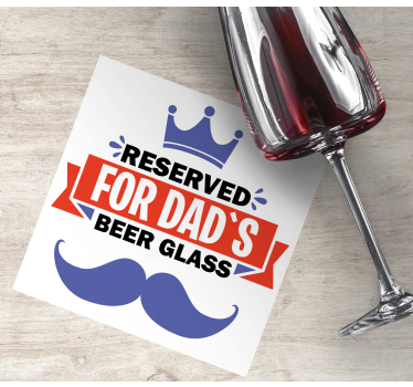 Reserved  for dad's beer glass beer coasters - TenStickers