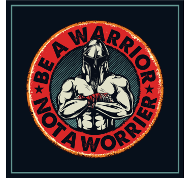 Poster for teenager be a warrior not a worrier - TenStickers