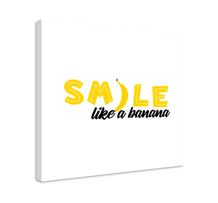 Quote canvas smile like banana - TenStickers