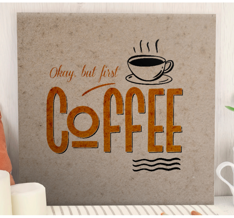 Quote canvas coffee motivation art - TenStickers