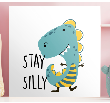 Dinosaur stay silly nordic canvas art - TenStickers