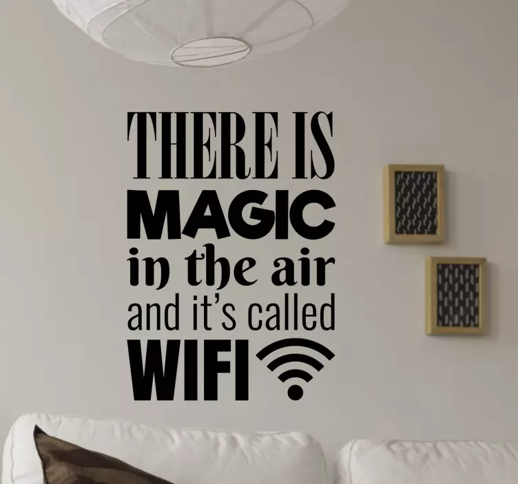 MAGIC IN AIR CALLED WIFI quote sticker - TenStickers