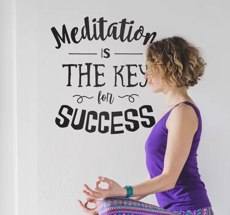 Meditation Is The Key Success quote sticker - TenStickers