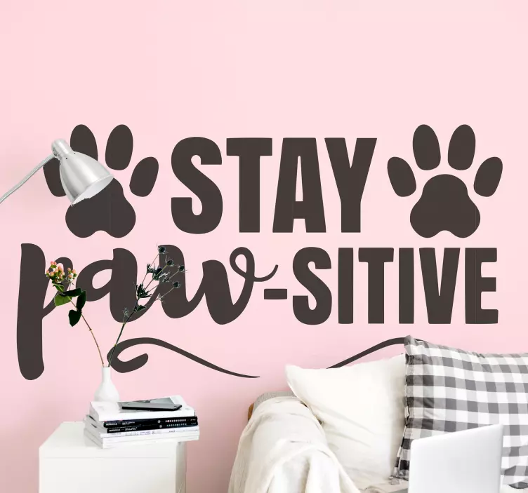 Positive Pet Quote text sticker - TenStickers