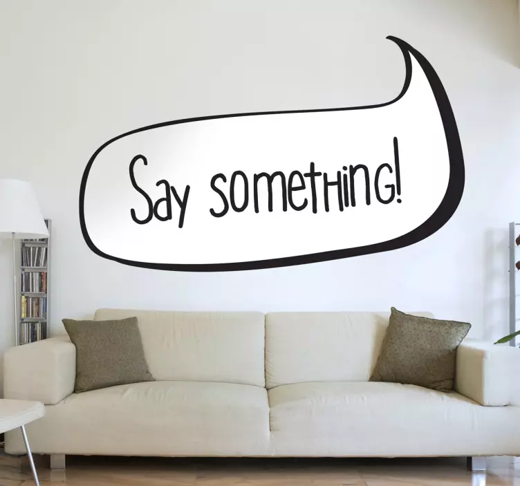 Say Something Decorative Sticker - TenStickers