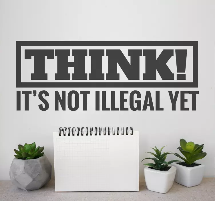 Thinking Is Legal Sticker - TenStickers