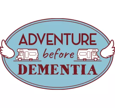 Adventure before dementia campervan sticker - TenStickers