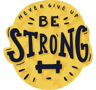 NEVER GIVE UP BE STRONG football sticker - TenStickers