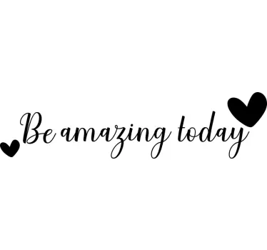 Be amazing today motivational text mirror sticker - TenStickers