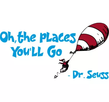 Oh, the places You'll Go - Dr. Seuss fairy tale decal - TenStickers