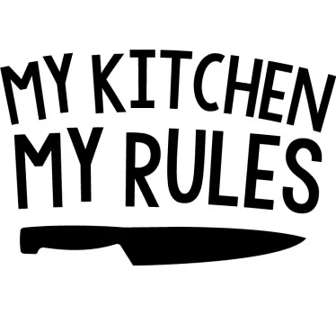 My Kitchen My Rules Wall Sticker - TenStickers
