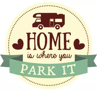 Home is where you park it campervan sticker - TenStickers