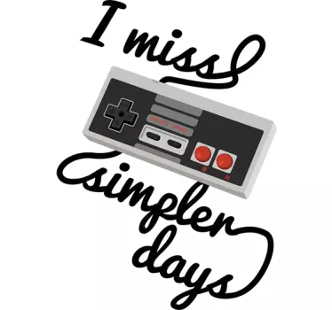 I Miss Simpler Days Wall Sticker - TenStickers