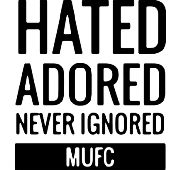 Manchester United Hated, Adored Decal - TenStickers