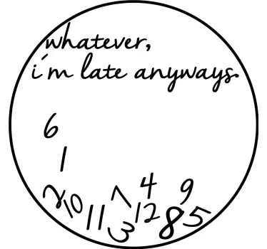 Whatever sticker clock - TenStickers