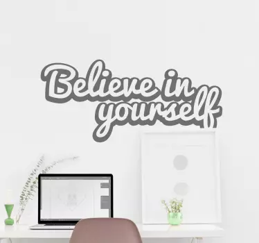 Believe in Yourself Motivational Wall Sticker - TenStickers
