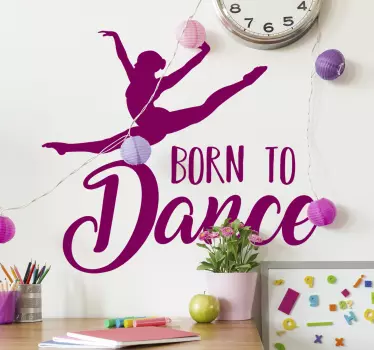 Born To dance decal - TenStickers