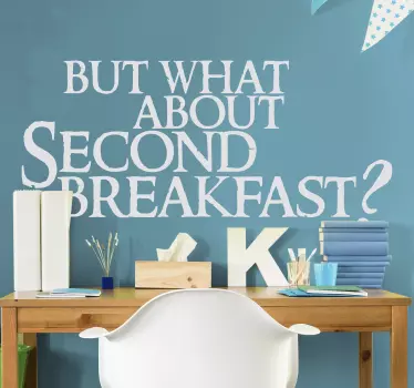 But what about second breakfast? movie quote wall stickers - TenStickers