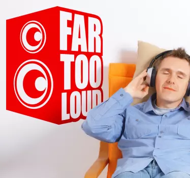 Far Too Loud Text Decal - TenStickers