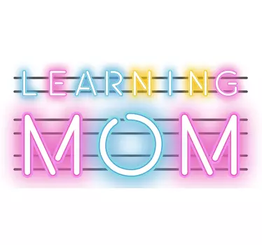 Learning Mom neon Mothers day t shirt - TenStickers