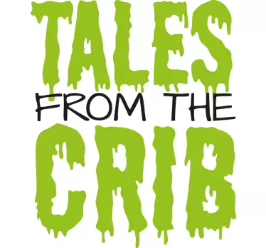 Baby t-shirt tales of crib humor - TenStickers