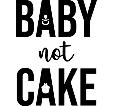 Baby t-shirt baby not cake - TenStickers