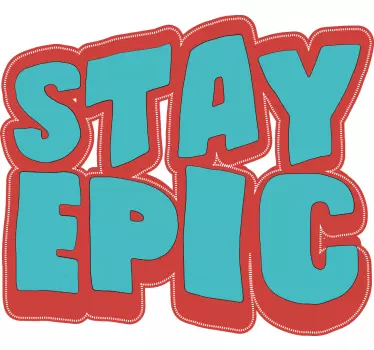 Kids t-shirt stay awesome and be epic - TenStickers