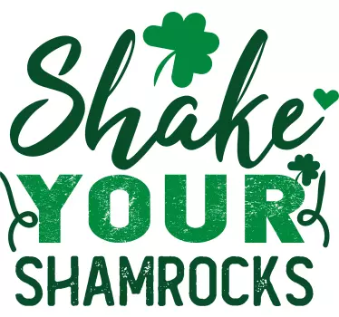 Shake your shamrocks t-shirt - TenStickers