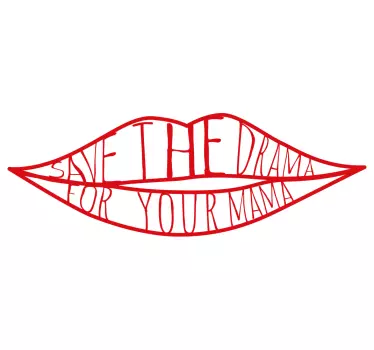 "save the drama for your mama" custom t-shirt - TenStickers
