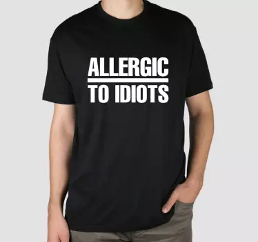 Allergic to idiots t-shirt - TenStickers