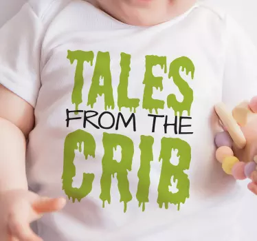 Baby t-shirt tales of crib humor - TenStickers