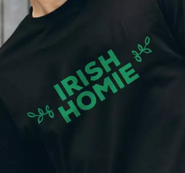 Irish Homie t-shirt - TenStickers