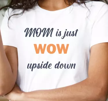 Mom is just wow Mothers day t-shirt - TenStickers